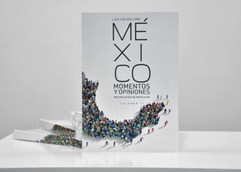 Luis Vielma presentará su más reciente libro: “México: momentos y opiniones”, Volumen II