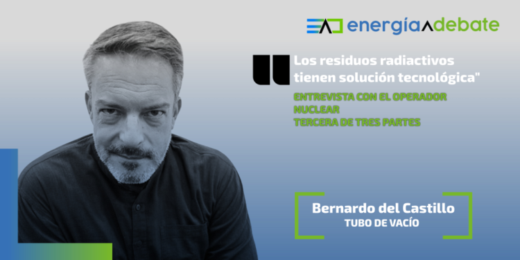 3 bernardo del castillo operador nuclear residuos