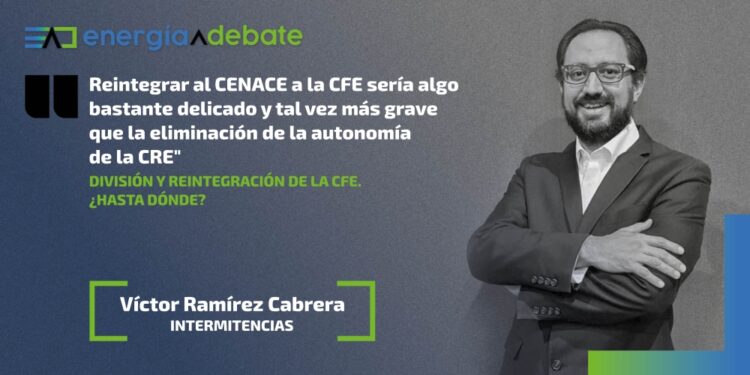 División y reintegración de CFE. ¿Hasta dónde?