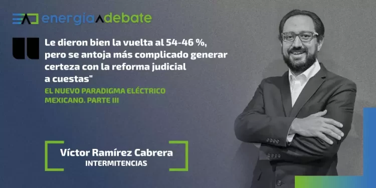 El nuevo paradigma eléctrico mexicano. Parte III