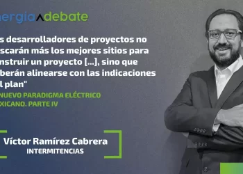 El nuevo paradigma eléctrico mexicano. Parte IV