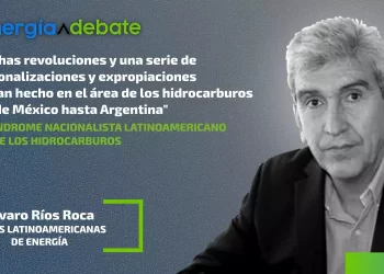 El síndrome nacionalista latinoamericano sobre los hidrocarburos