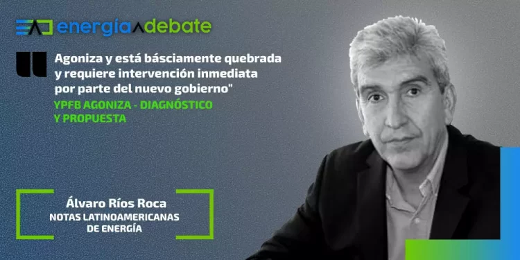 YPFB agoniza – diagnóstico y propuesta