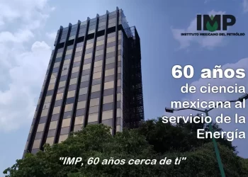 IMP – 60 años de ciencia mexicana al servicio de la Energía