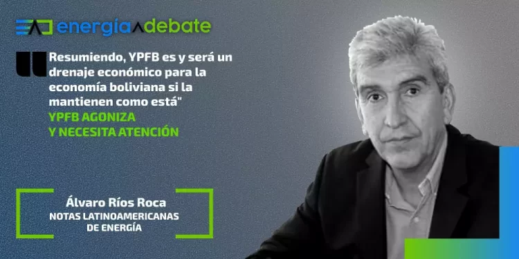 YPFB agoniza y necesita atención