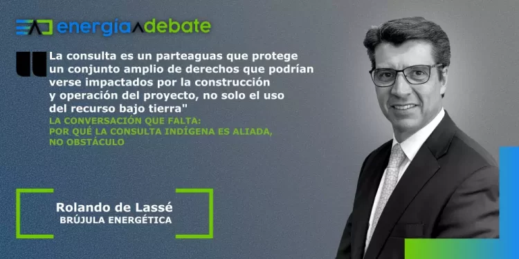 La conversación que falta: Por qué la consulta indígena es aliada, no obstáculo