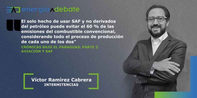 Crónicas bajo el paraguas. Parte 2: Aviación y SAF