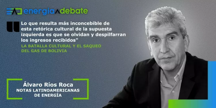 La batalla cultural y el saqueo del gas de Bolivia