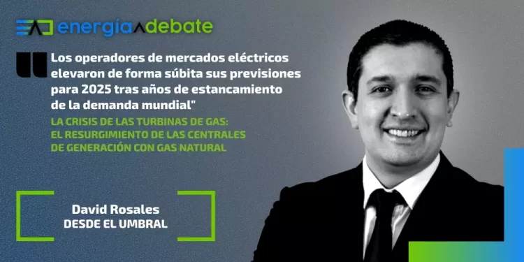 La crisis de las turbinas de gas: el resurgimiento de las centrales de generación con gas natural