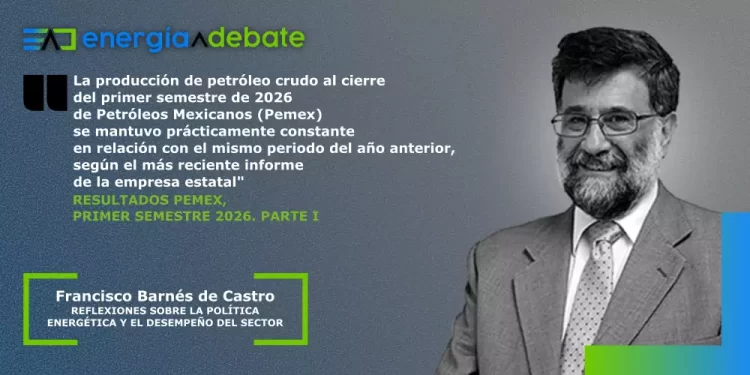 Energia Debate banner with a quote about Pemex 2026 first semester; portrait of Francisco Barnés de Castro in a suit.